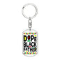 Dope Black Father Keychain, Father's Day Gift, Black Pride Keychain