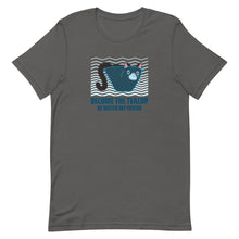 Load image into Gallery viewer, Become The Teacup Be Water My Friend Funny Cat Short-Sleeve Unisex T-Shirt, Funny Cat Shirt