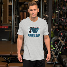 Load image into Gallery viewer, Become The Teacup Be Water My Friend Funny Cat Short-Sleeve Unisex T-Shirt, Funny Cat Shirt