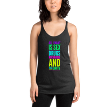 Load image into Gallery viewer, All I Want Is Sex Drugs Rock & Roll And Term Limits Women's Racerback Tank