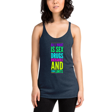 Load image into Gallery viewer, All I Want Is Sex Drugs Rock & Roll And Term Limits Women's Racerback Tank