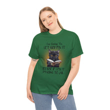 Load image into Gallery viewer, Funny Cat Unisex Short Sleeve Cotton Tee, I&#39;m Going To Let God Fix It Because If I Fix It I&#39;m Going To Jail, Cat Lover Shirt