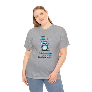 Funny Owl Women's Relaxed T-Shirt, I'm Not Short...Just Down to earth