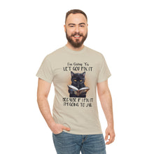 Load image into Gallery viewer, Funny Cat Unisex Short Sleeve Cotton Tee, I&#39;m Going To Let God Fix It Because If I Fix It I&#39;m Going To Jail, Cat Lover Shirt