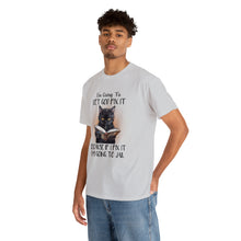 Load image into Gallery viewer, Funny Cat Unisex Short Sleeve Cotton Tee, I&#39;m Going To Let God Fix It Because If I Fix It I&#39;m Going To Jail, Cat Lover Shirt