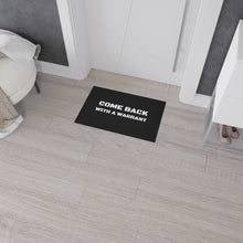 Load image into Gallery viewer, Come Back With a Warrent Heavy Duty Funny Floor Mat, Funny Door Mat