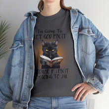 Load image into Gallery viewer, Funny Cat Unisex Short Sleeve Cotton Tee, I&#39;m Going To Let God Fix It Because If I Fix It I&#39;m Going To Jail, Cat Lover Shirt