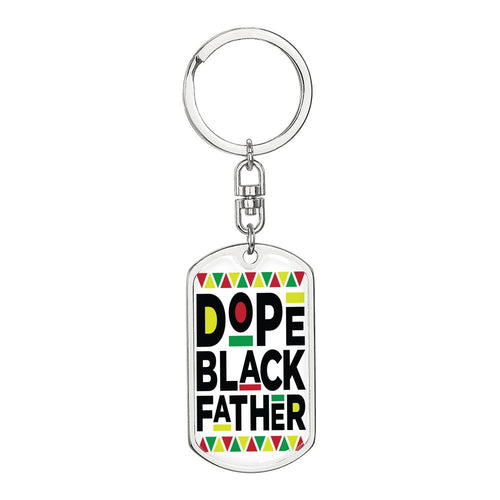Dope Black Father Keychain, Father's Day Gift, Black Pride Keychain