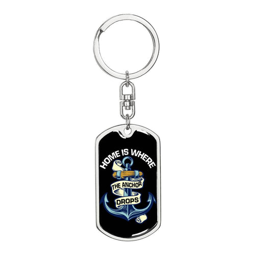 Home Is Where The Anchor Drops Nautical Keychain