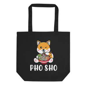 Funny Pho Eco Tote Bag, Pho Sho, Pho Lover Gift, Gift For Her