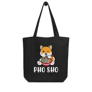 Funny Pho Eco Tote Bag, Pho Sho, Pho Lover Gift, Gift For Her