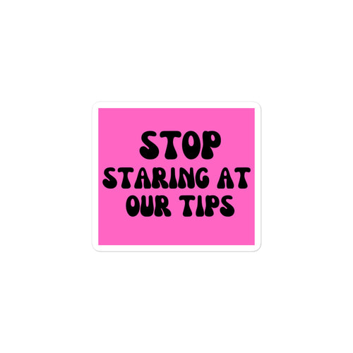 Funny Tip Jar Bubble-free stickers,  Stop Staring At Our Tips, Tip Jar Signs