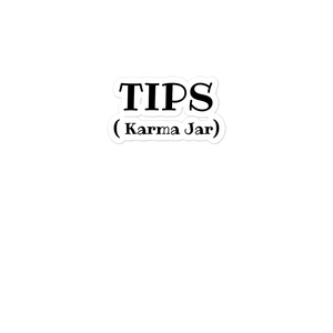 Funny Tip Jar Bubble-free stickers, TIPS (karma Jar), Funny Tip Jar Sign