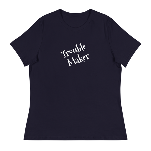 Trouble Maker Women's Relaxed T-Shirt ( matching baby one-piece available )