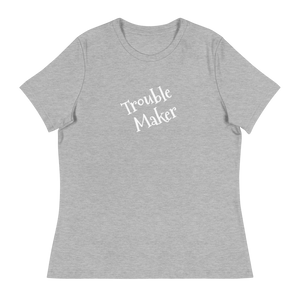 Trouble Maker Women's Relaxed T-Shirt ( matching baby one-piece available )