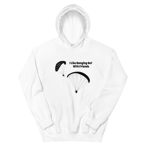 Powered Paragliding Unisex Hoodie I Like Hanging out With My Friends.