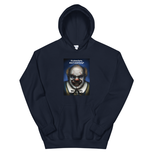 Halloween Hoodie -- If A Clown Farts Does It Smell Funny?... Unisex Hoodie