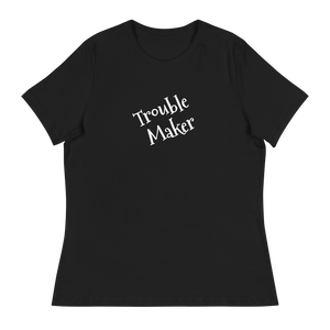 Trouble Maker Women's Relaxed T-Shirt ( matching baby one-piece available )