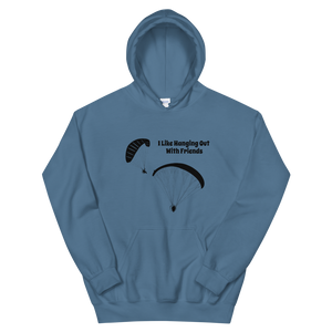 Powered Paragliding Unisex Hoodie I Like Hanging out With My Friends.