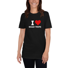 Load image into Gallery viewer, I ( Heart ) Road Trips Short-Sleeve Unisex T-Shirt, Adventure Shirt, Travelling Shirt,