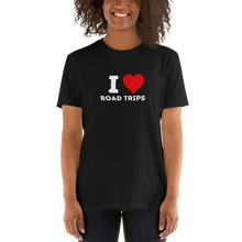 Load image into Gallery viewer, I ( Heart ) Road Trips Short-Sleeve Unisex T-Shirt, Adventure Shirt, Travelling Shirt,