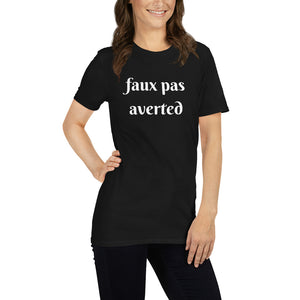 Funny Short-Sleeve Unisex T-Shirt, Faux Pas Averted