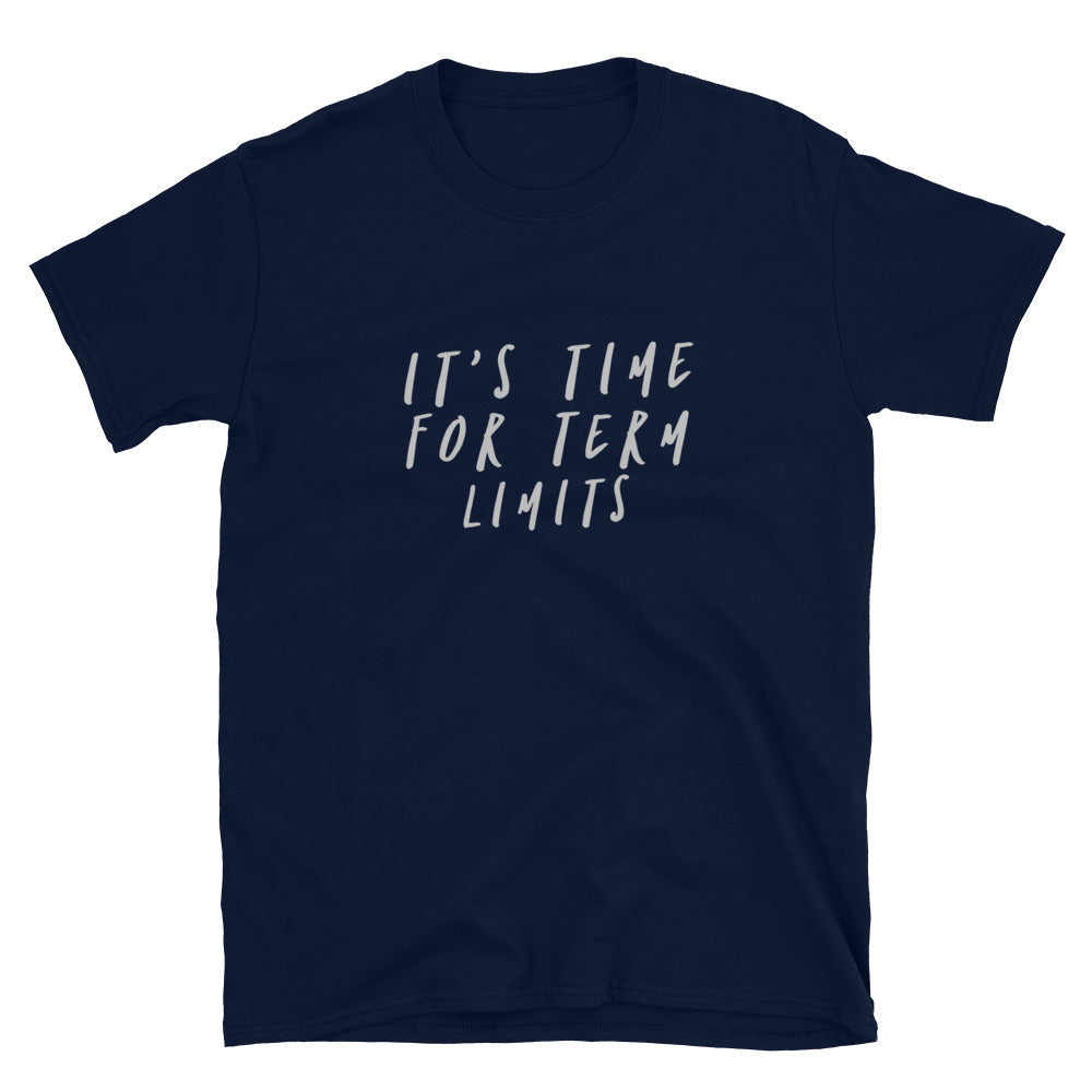 It's Time For Term Limits Short-Sleeve Unisex T-Shirt