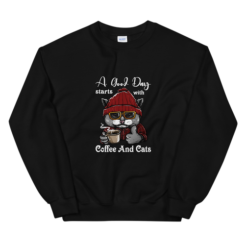 A Good Day Starts With Coffee And Cats Unisex Sweatshirt