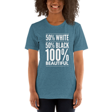 Load image into Gallery viewer, 50% White 50% Black 100% Beautiful Short-Sleeve Unisex T-Shirt, Biracial Pride, Mixed Race Shirt, Mulatto Pride