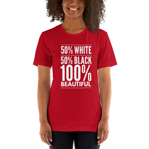 50% White 50% Black 100% Beautiful Short-Sleeve Unisex T-Shirt, Biracial Pride, Mixed Race Shirt, Mulatto Pride