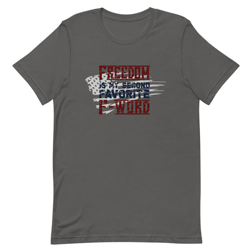 Freedom Is My Second Favorite F-Word Short-sleeve unisex t-shirt, Funny Patriotic T-Shirt,