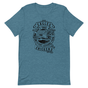 Eagles Don't Take Flight Lessons From Chickens Short-Sleeve Unisex T-Shirt