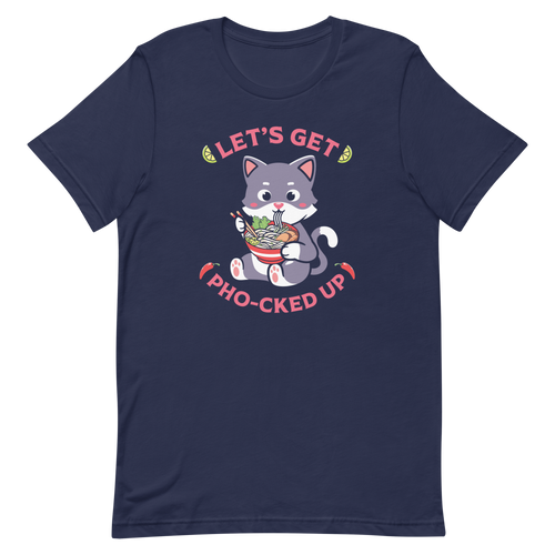 Let's Get Pho-cked Up Unisex t-shirt, Pho Humor, Funny Pho Shirts, Gift For Pho Lover