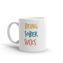 Load image into Gallery viewer, Being Sober Sucks Mug, morning after mug, party mug