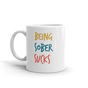 Being Sober Sucks Mug, morning after mug, party mug