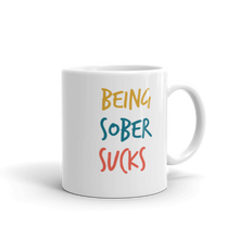 Load image into Gallery viewer, Being Sober Sucks Mug, morning after mug, party mug