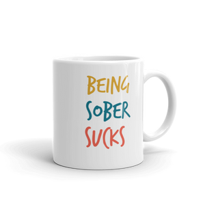 Being Sober Sucks Mug, morning after mug, party mug