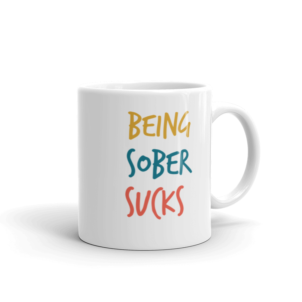 Being Sober Sucks Mug, morning after mug, party mug