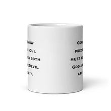 Load image into Gallery viewer, Inspirational mug, Consider How Precious A Soul Must Be When Both God And The Devil Are After It