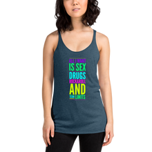 Load image into Gallery viewer, All I Want Is Sex Drugs Rock &amp; Roll And Term Limits Women&#39;s Racerback Tank