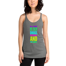 Load image into Gallery viewer, All I Want Is Sex Drugs Rock &amp; Roll And Term Limits Women&#39;s Racerback Tank