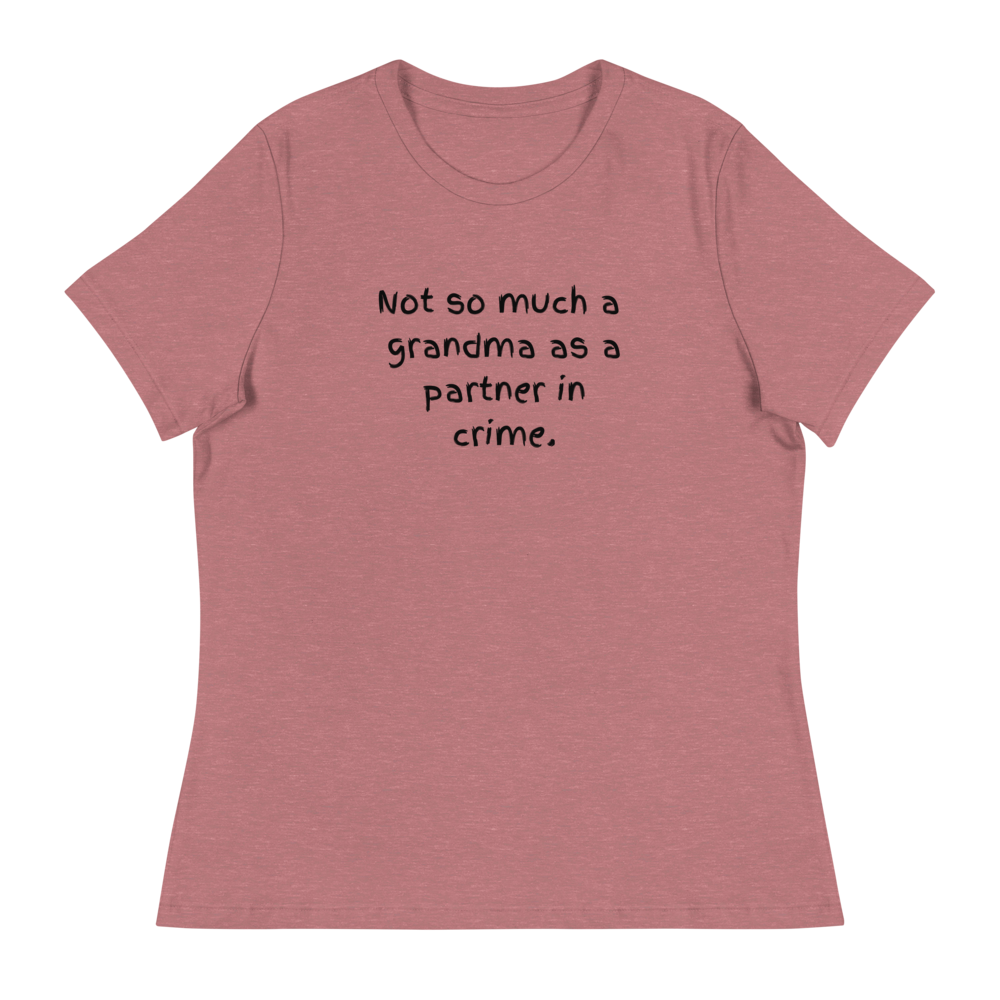 Funny Women's Relaxed T-Shirt, Not So Much A Grandma As A Partner In Crime, Gift For Grandma