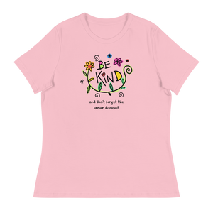 Funny Women's Relaxed T-Shirt, Be Kind And Don't Forget The Senior Discount,  Gift For Grandma, Gift For Senior